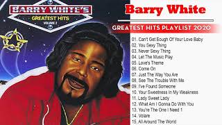 Barry White Greatest Hits - Best Songs Of Barry White - Barry White Playlist