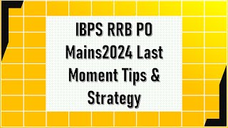 IBPS RRB PO Mains 2024 Last Moment Strategy and Tips| 👍👍All the Best