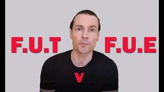 F.U.E or F.U.T hair transplant? Listen to me, I've had both!