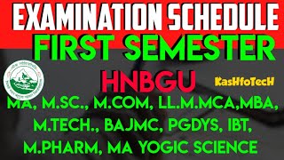 HNBGU PG First Sem Examination MA, M.Sc., M.Com, LL.M.MCA,MBA, M.Tech., BAJMC, PGDYS, IBT, M.Pharm