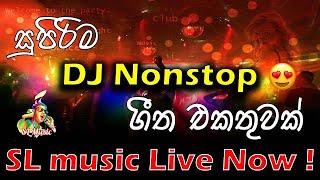 SL music  Live Stream | Happy New Year Dj Nonstop Song Collection | Part 1 | SL music 2022 New