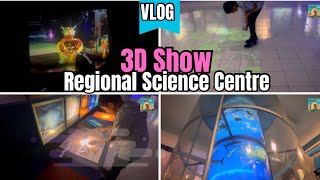 Vlog || 2nd Part || Regional Science Center || Amazing 3D Show & More