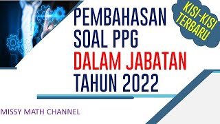 SOAL PPG DALAM JABATAN TAHUN 2022 || SESUAI DENGAN KISI-KISI TERBARU