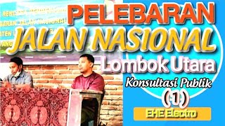 Pelebaran Jalan Nasional di Desa Kayangan Lombok Utara (Konsultasi Publik Bagian 01 @GemaPantura