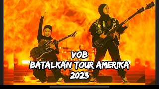 Vob Batalkan 2 Konser American Tour 2023