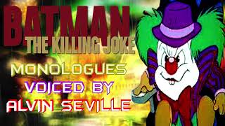 BATMAN: THE KILLING JOKE Monolougues voiced by Alvin Seville