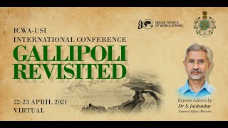 USI-ICWA International Conference 'Gallipoli Revisited': Keynote Address by Dr S Jaishankar, EAM