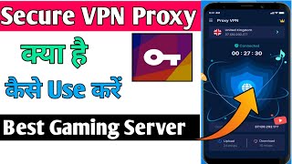 secure vpn proxy app kya hai l secure vpn proxy app kaise use kare kare