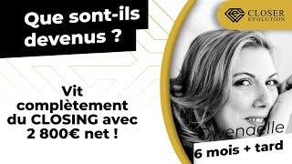 Vit complètement du CLOSING avec 2 800€ net !