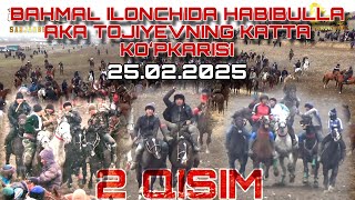 25.02.2024 BAHMAL ILONCHIDA HABIBULLA AKA TOJIYEVNING KATTA KOʻPKARISI 2 QISIM.