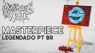 Motionless In White - Masterpiece (Legendado em PT-BR)