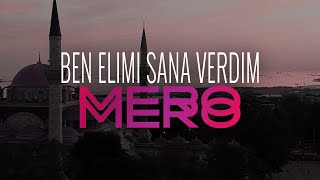 Mero - Ben Elimi Sana Verdim