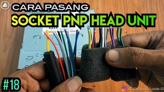 Cara pasang socket Head Unit PNP (Plug And Play) #18