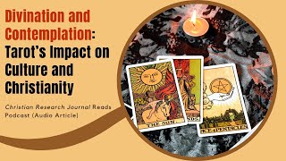 Divination and Contemplation: Tarot's Impact on Culture and Christianity