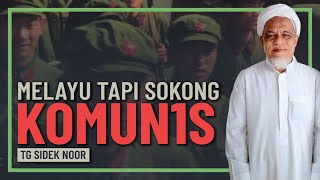 Tuan Guru Sidek Noor - Ramai Rupanya Melayu Yang Sokong Komunis