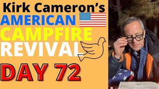 Kirk Cameron’s American Campfire Revival🔥🔥 Day 72 / 100 Day Plan (The Declaration of Independence)