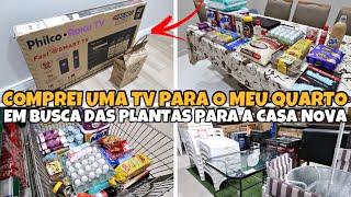 COMPREI UMA TV PARA O MEU QUARTO, COMPRAS NO MERCADO, EM BUSCA DAS PLANTINHAS PARA A CASA NOVA 😍