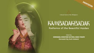 KAMBADAK-BADAK (KASAYSAYAN): Radiance of the Beautiful Maiden