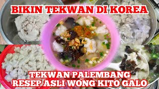 CARA BUAT TEKWAN PALEMBANG - RESEP ASLI WONG KITO GALO (PALEMBANG)