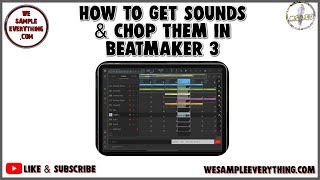 How To get Sounds & then chop them in Beatmaker3