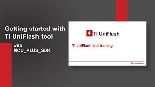 Getting started with TI UniFlash tool with MCU_PLUS_SDK