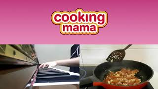 COOKING MAMA Piano Cover and Cooking Footage