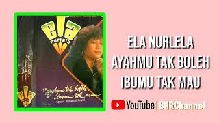 Ella Nurlela - Ayahmu Tak boleh Ibumu Tak Mau (Mini Album)