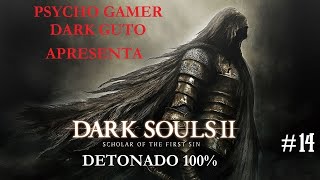 Dark Souls 2 SOTFS Detonado Platina #14 PS4 - Pedra Luzente Tseldora E Congregação dos Vudus