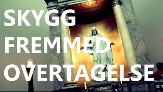 SKYGG - Fremmed Overtagelse (OFFICIAL VIDEO)