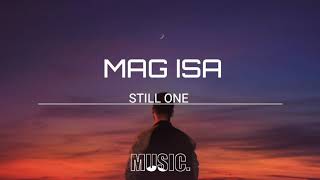 MAG ISA - STILL ONE | MIX IDOl MUSIC