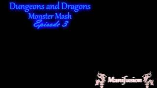 [Dungeons and Dragons] Monster Mash [Session 3]