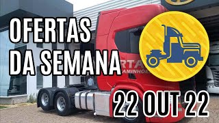 OFERTAS DE CAMINHOES DA SEMANA :: 22-OUT-22