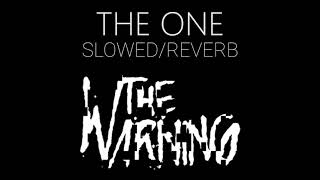 THE ONE (Slowed/Reverb) - The Warning