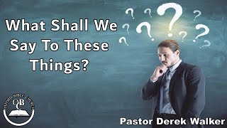 🔴 LIVE | 11AM: Sunday 10th March 2024 - Pastor Derek Walker:  What Shall We Say To These Things?