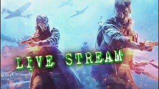 Return to Battlefield V - Fire Fight Stream! [4/26/2024]