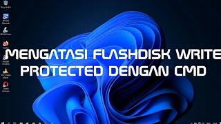 Tutorial : Mengatasi Flashdisk Write Protected Dengan CMD