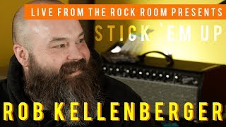 Stick Em' Up - Interview with Rob Kellenberger