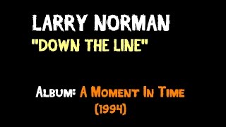 Larry Norman - Down The Line