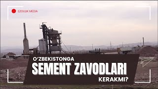 O‘zbekistonga sement zavodlari kerakmi?