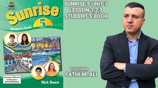 SUNRISE 5 UNIT 5 LESSON 1,2,3 STUDENT'S BOOK ئینگلیزی پۆلی پێنجەم