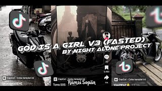 DJ BREAKBEAT GOD IS A GIRL V3 (FASTED) - BY NIGHT ALONE PROJECT VIRAL TIKTOK🎶