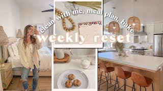 WEEKLY RESET | clean with me, meal plan, easy healthy dinner,