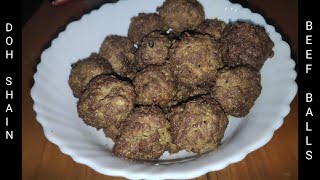 kumno ban shet Dohshain | beef balls | meat balls | khasi dish | shillong dish