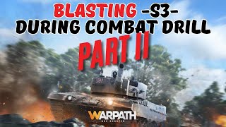 Warpath 10.4 - Intense combat drill against -S3- *part 2*