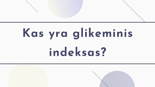 Kas Yra Glikeminis Indeksas