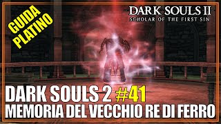 Memoria del Vecchio Re di Ferro, Sir Alonne Dark Souls 2 SOTFS DLC Guida Platino Completa 41