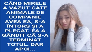 Când mirele a văzut câte animale de companie avea ea,s-a întors şi a plecat.Dar apoi...