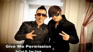 [Vietsub] Give Me Permission - Se7en ft Tae Yang