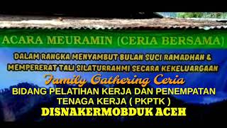 FAMILY GATHERING BIDANG PKPTK DISNAKERMONDUK ACEH