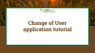 ArdhiSasa | Change of User application tutorial